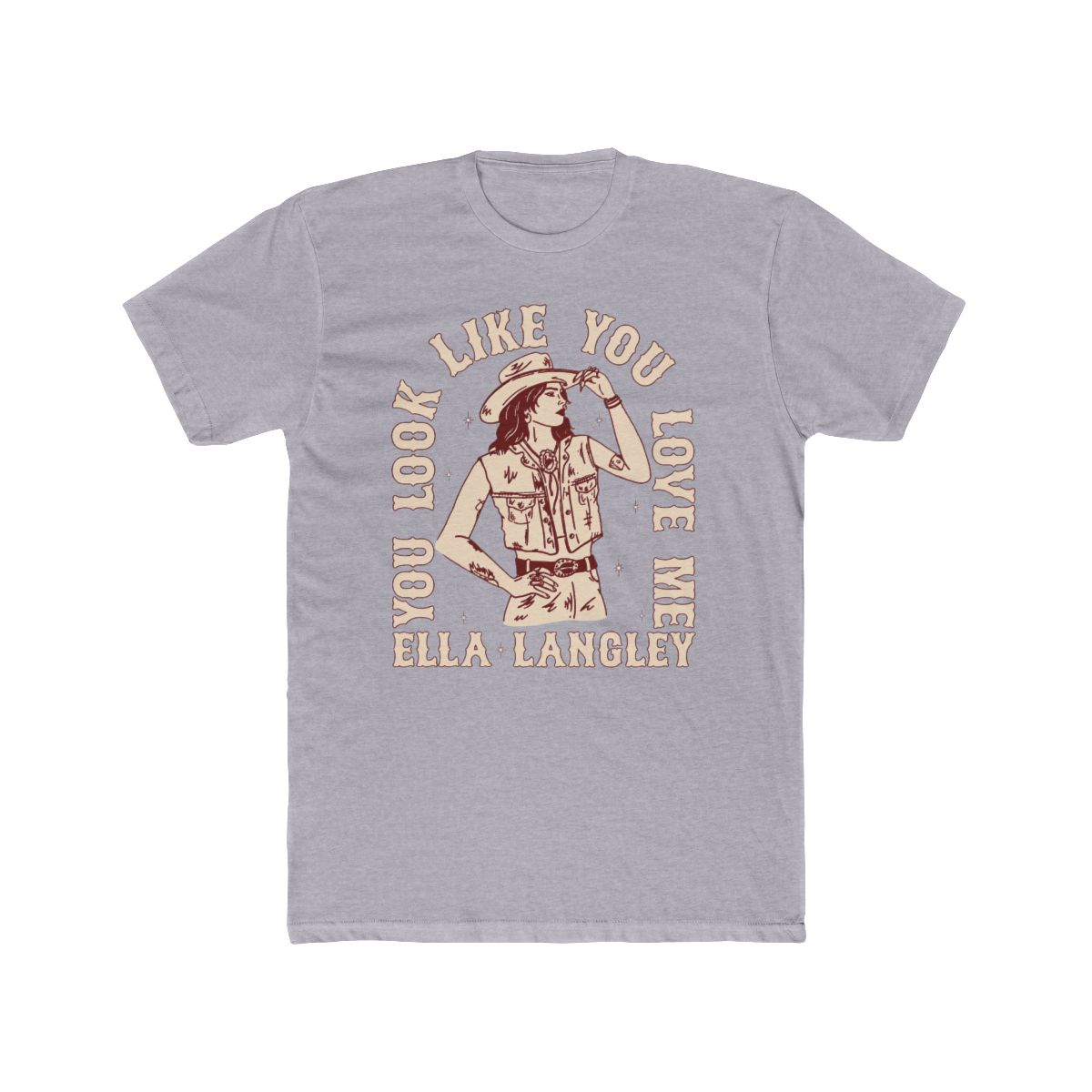 'you look like you love me' Cowgirl T Shirt - alternate angle 5, merchandise